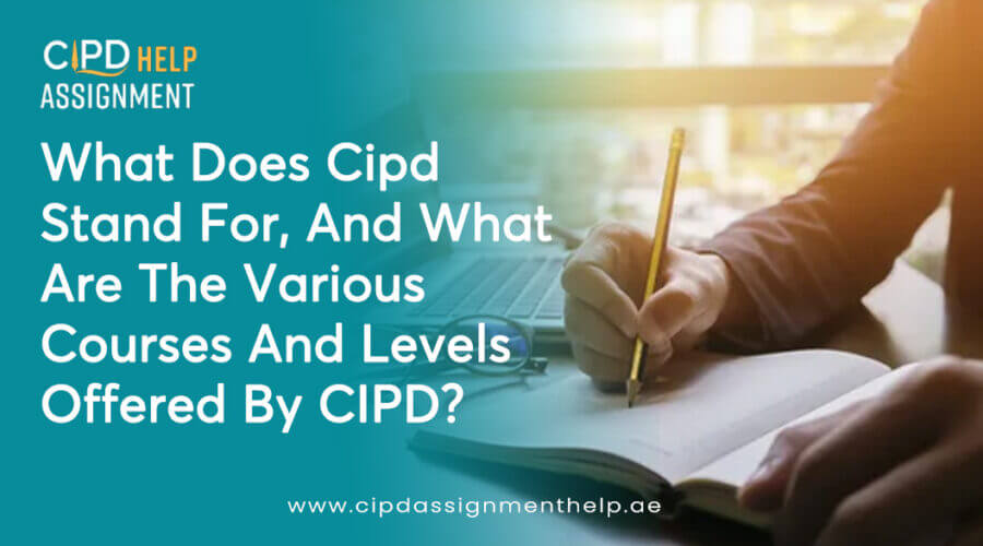 what are the various courses and levels offered by CIPD