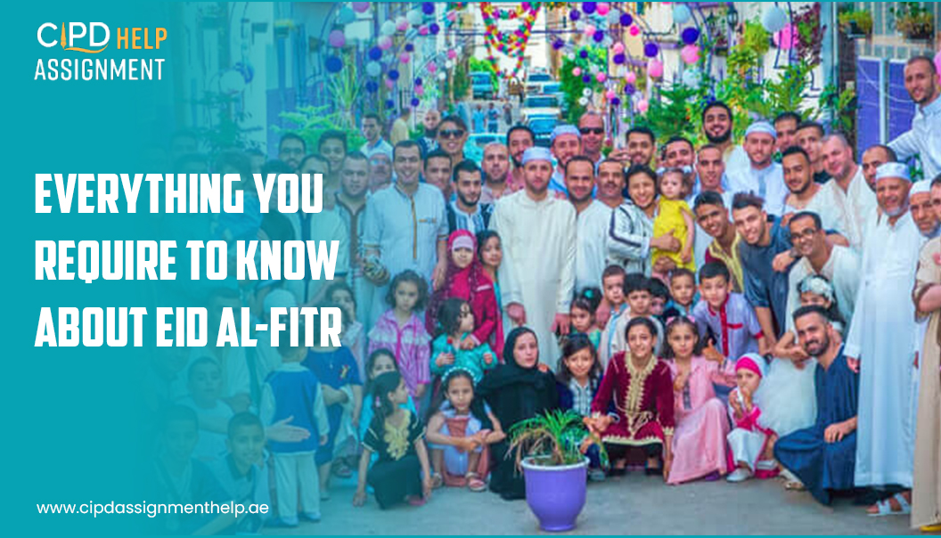 Everything You Require to Know About Eid al-Fitr