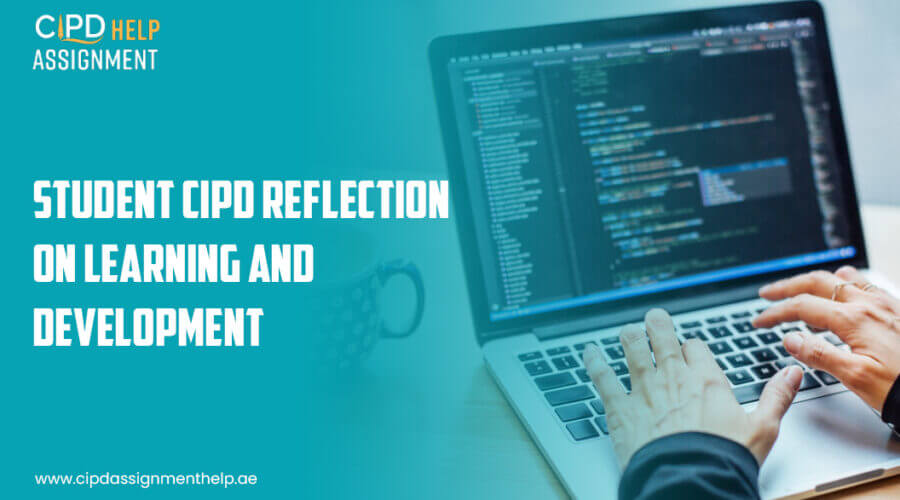 Student CIPD Reflection on Learning and Development