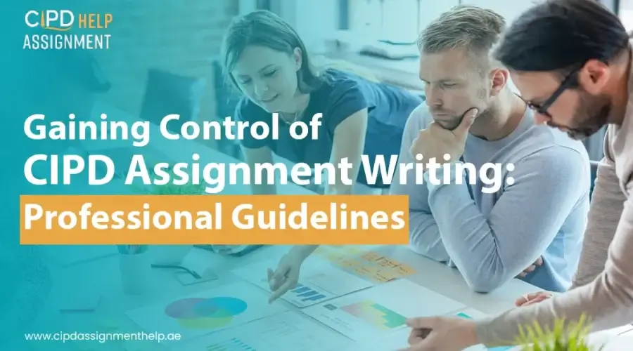 Gaining Control of CIPD Assignment Writing